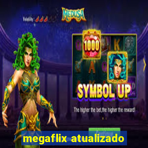 megaflix atualizado